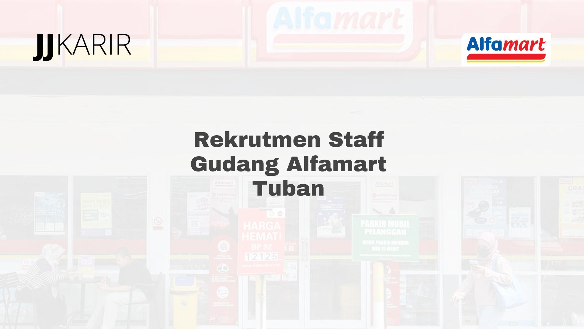 Rekrutmen Staff Gudang Alfamart Tuban